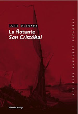 [Una saga marinera española 03] • La Flotante «San Cristóbal»